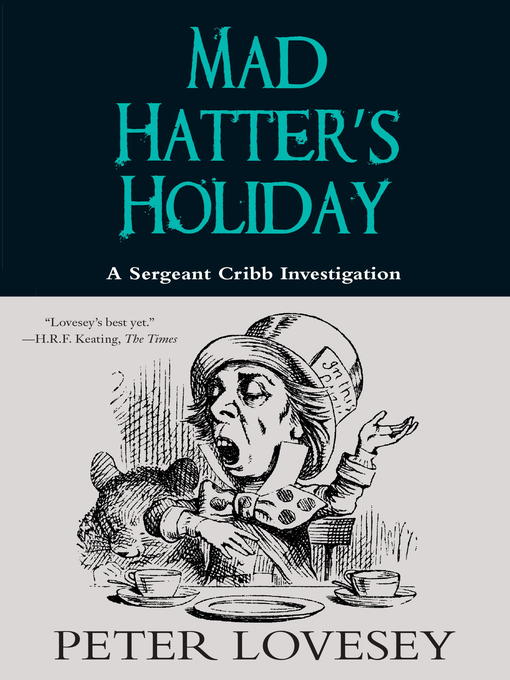 Title details for Mad Hatter's Holiday by Peter Lovesey - Available